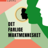 Det farlige maktmennesket