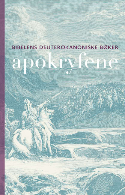 Apokryfene - Bibelens deuterokanoniske bøker