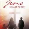 Jesus kaller på deg