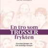 En tro som trosser frykten