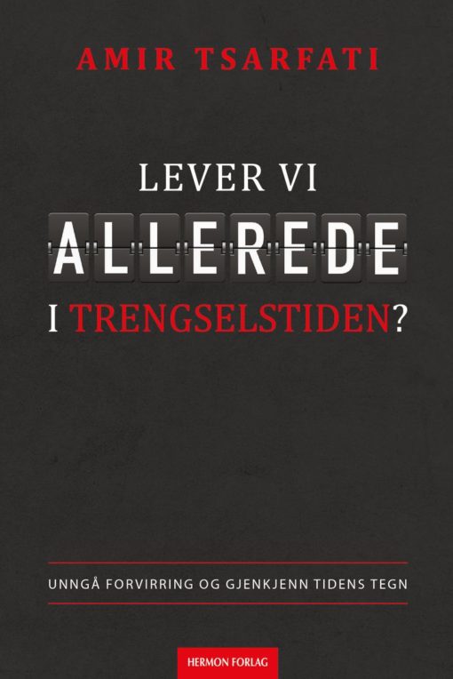 Lever vi allerede i trengselstiden?
