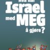 Hva har Israel med meg å gjøre?