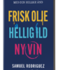 Frisk olje, Hellig ild, Ny vin