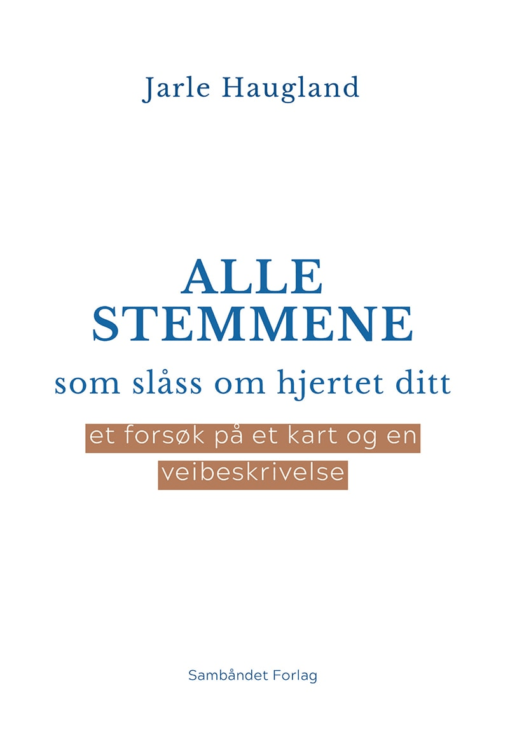 Alle stemmene som slåss om hjertet ditt