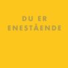 Du er enestående