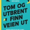 Tom og utbrent - finn veien ut