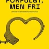 Forfulgt, men fri