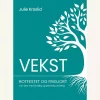 Vekst - rotfestet og frigjort