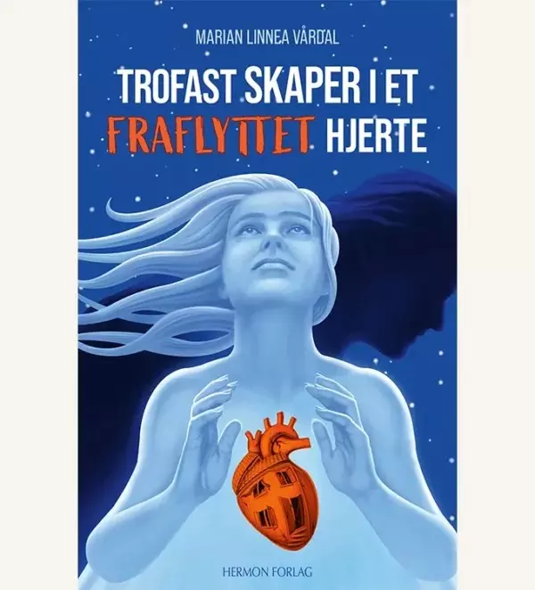 Trofast Skaper i et fraflyttet hjerte