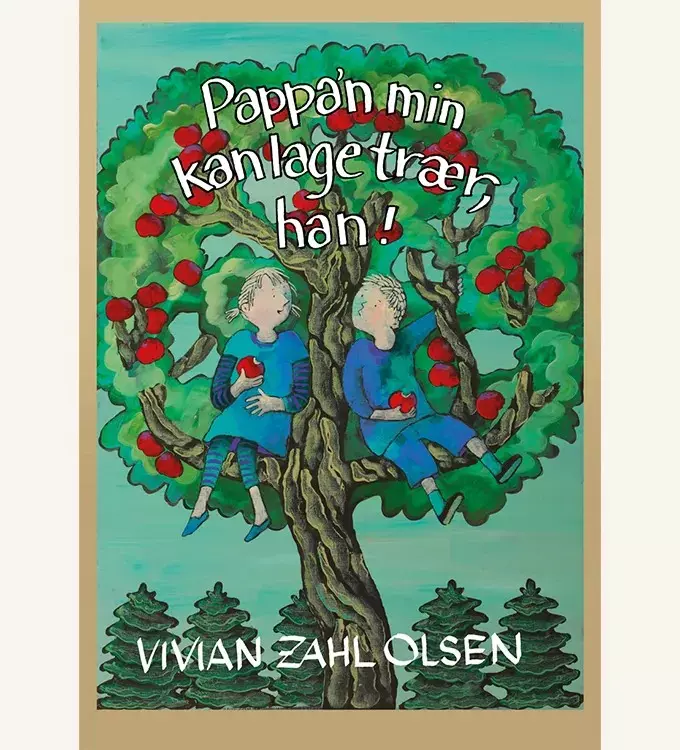 Pappan min kan lage trær han!