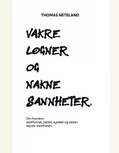 Vakre løgner og nakne sannheter