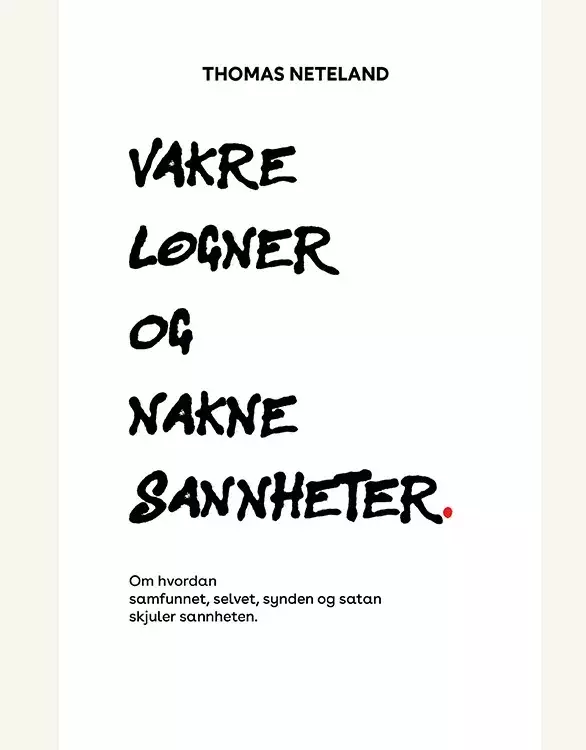 Vakre løgner og nakne sannheter