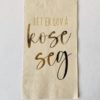 Serviett Det Er Lov Å Kose Seg 33×40 Cm Bambus