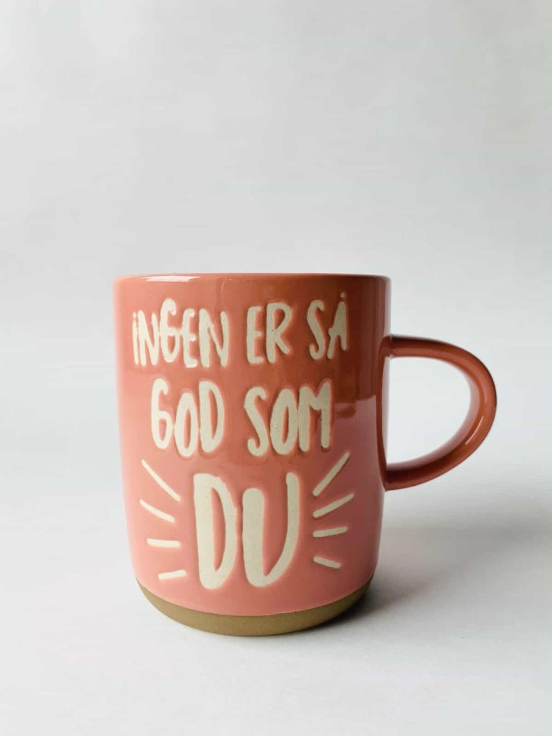 Trend Design Krus "Ingen er så god som du"