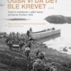 Også vi da det ble krevet ...