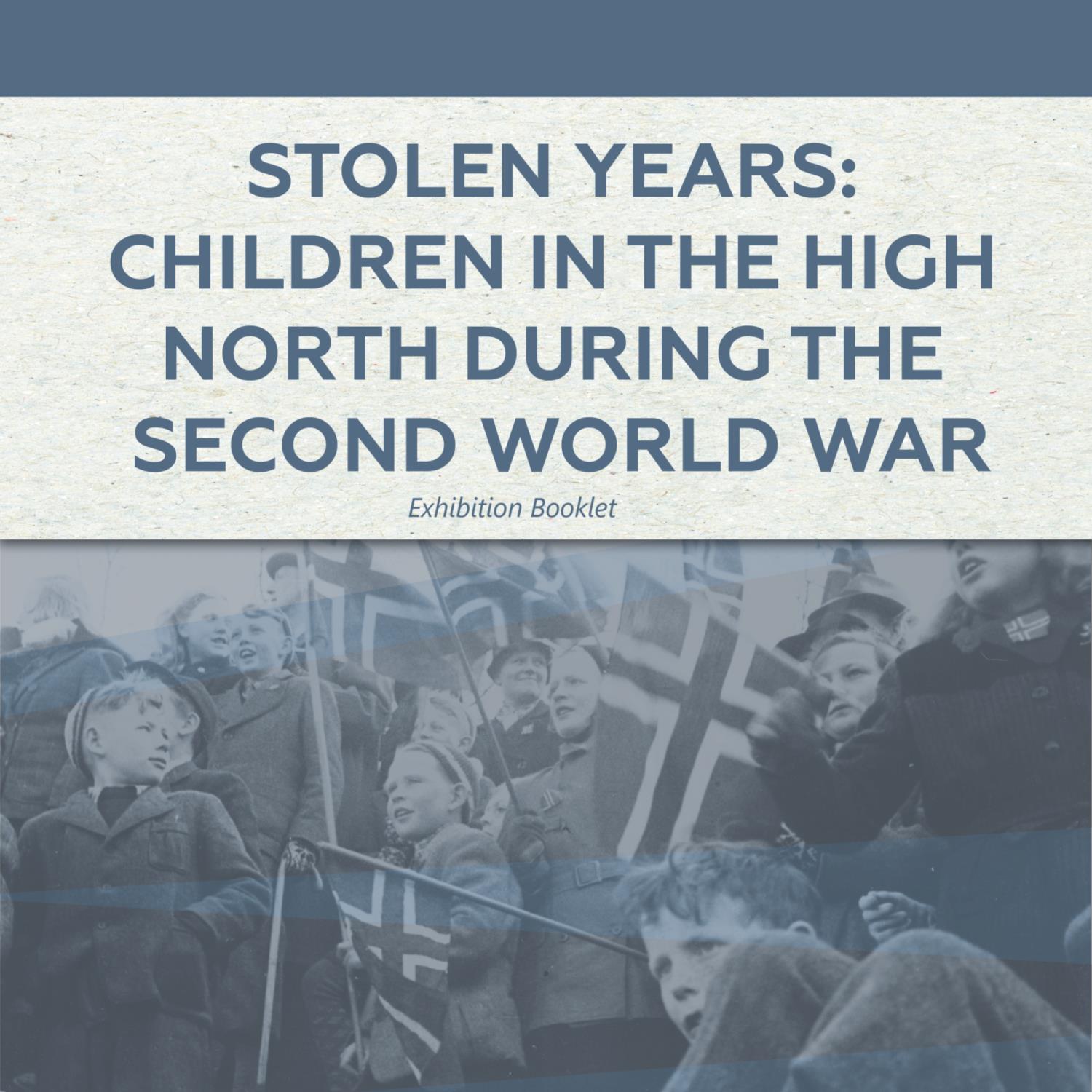Stolen Years: Children in the High North during the Second World War