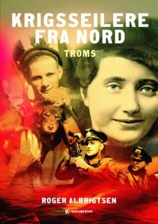 Krigsseilere fra nord – Troms