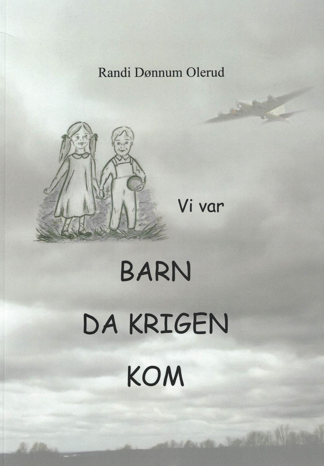 Vi var barn da krigen kom