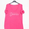 Follow Your Dreams Shirt Pink