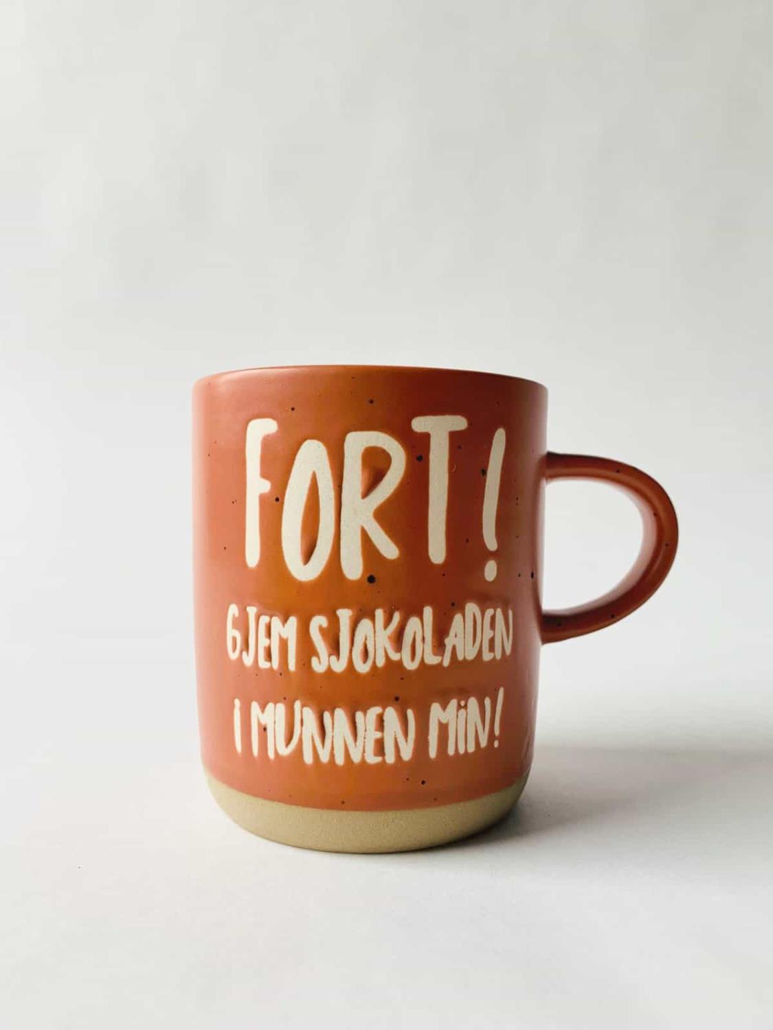 Trend design krus "Fort gjem sjokoladen i munnen min!"