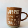 Trend design krus "Favoritt-barnet ga meg dette kruset"