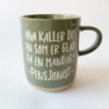 Trend design krus "Hva kaller man en som er glad på en mandag? Pensjonist"