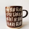 Trend Design Krus «Man blir glad av sjokolade»