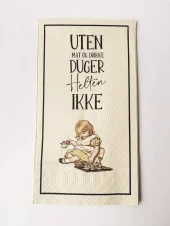 Trend Design Serviett buffet «Uten mat og drikke duger helten ikke»