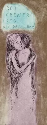 Det ordner seg. Det går bra