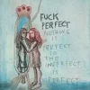 Fuck perfect