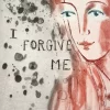 I forgive me