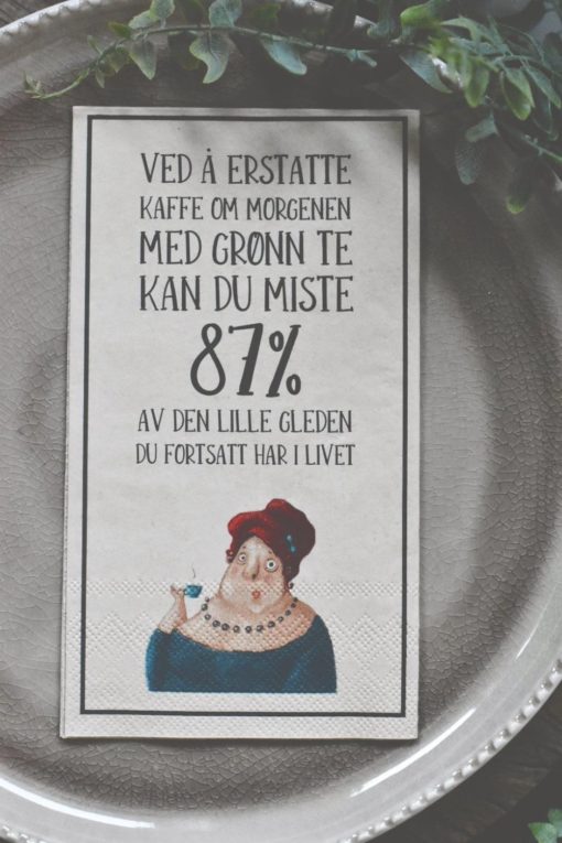 Serviett " Ved å erstatte kaffe..."