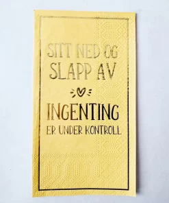 Serviett - "Sitt ned og slapp av"