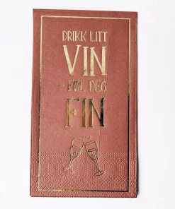 Serviett - "Vin, føl deg fin"