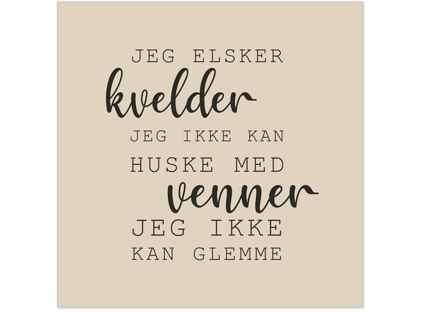 BC Servietter Lunch,  Jeg elsker kvelder jeg ikke kan huske...