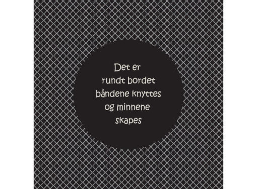 BC Servietter Lunch, Det er ruindt bordet båndene knyttes...