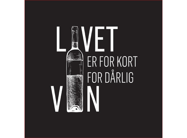BC Servietter Lunch, Livet er for kort for dårlig vin