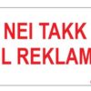 NEI TAKK TIL REKLAME skilt str. 59x36mm