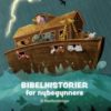 Bibelhistorer for nybegynnere - 31 historier fra Bibelen (BM)
