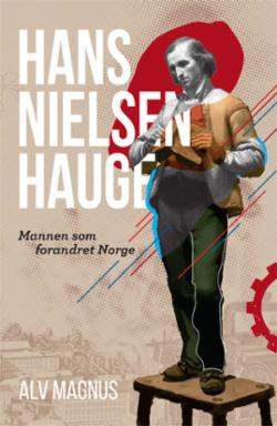 Hans Nielsen Hauge - Mannen som forandret Norge