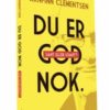 Du er god nok