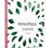 Hvilepuls - hvordan finne ro og mening i en hektisk hverdag