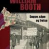 William Booth suppe, såpe og frelse (Kristne helter)