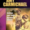 Amy Carmichael - Kvinnen som reddet dyrebare skatter (Kristne helter)