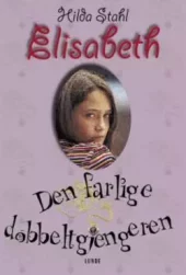 Den farlige dobbeltgjengeren (Elisabeth 4). Utsolgt fra forlaget!