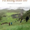 På leting etter tro dannelsesreiser med ungdom. Utsolgt fra forlaget!