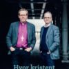 Hvor kristent skal Norge være? Bidrag til et arveoppgjør