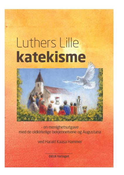 Luthers Lille katekisme m/oldkirk. bekj. og Augustana