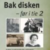 Bak disken - før i tie (2)