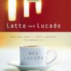 Latte med Lucado - vennlige tanker og enkle sannheter fra bøkene til Max Lucado